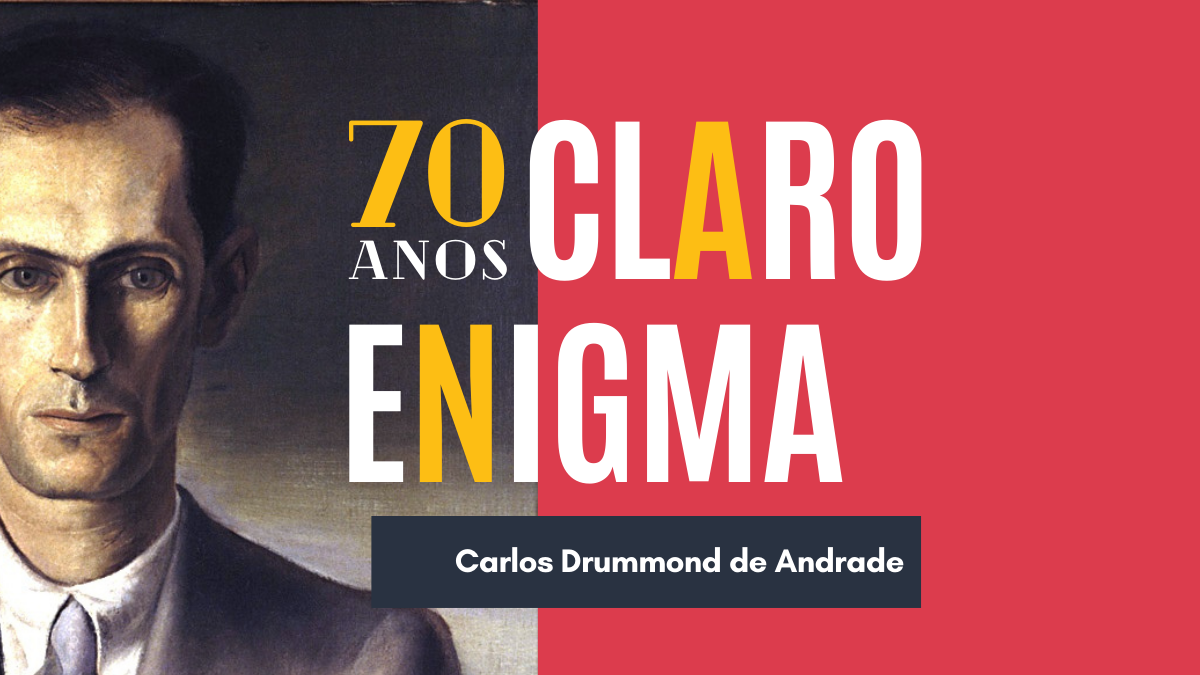 Três poemas de “Claro Enigma”, de Carlos Drummond de Andrade